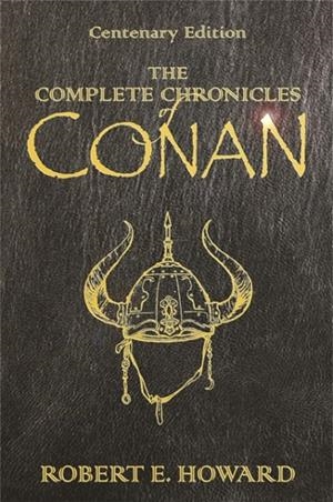 COMPLETE CHRONICLES OF CONAN, THE | 9780575077669 | HOWARD, ROBERT E.