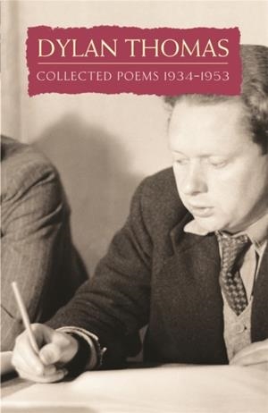 COLLECTED POEMS : DYLAN THOMAS | 9780753810668 | THOMAS, DYLAN