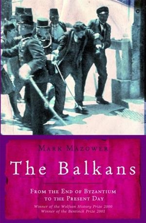 BALKANS, THE | 9781842125441 | MAZOWER, MARK