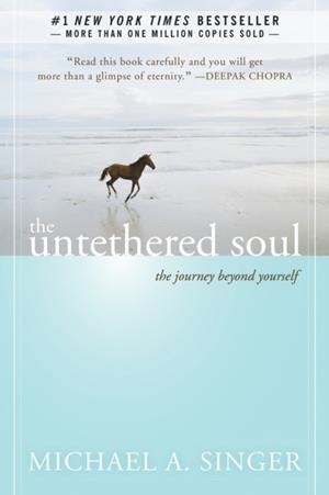 UNTETHERED SOUL, THE | 9781572245372 | SINGER, MICHAEL A.
