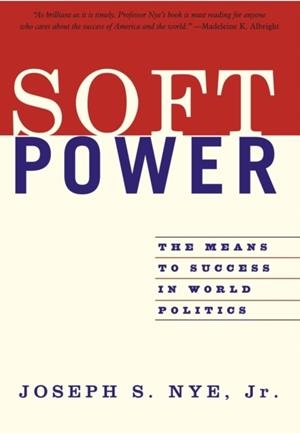 SOFT POWER | 9781586483067 | NYE, JOSEPH