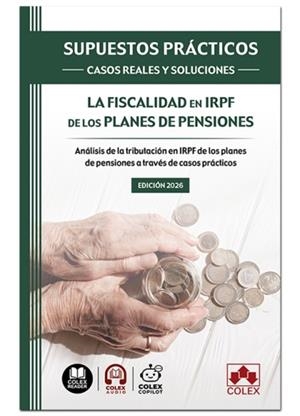 SUPUESTOS PRÁCTICOS : CASOS REALES Y SOLUCIONES LA FISCALIDAD EN IRPF DE LOS PLANES DE PENSIONES | 9791370116477 | IBERLEY, DEPARTAMENTO DE DOCUMENTACIÓN