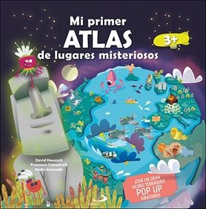 MI PRIMER ATLAS DE LUGARES MISTERIOSOS | 9788428573917