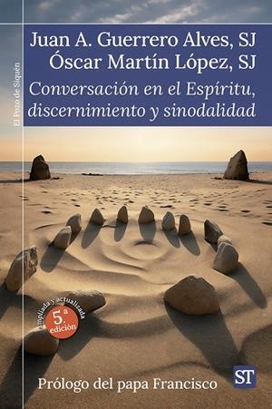 CONVERSACIÓN EN EL ESPÍRITU, DISCERNIMIENTO Y SINODALIDAD | 9788429332933 | GUERRERO ALVES, JUAN ANTONIO / MARTÍN, ÓSCAR