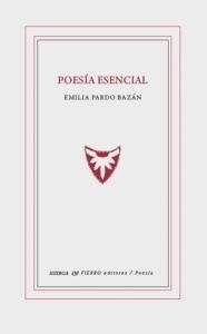 POESÍA ESENCIAL. EMILIA PARDO BAZAN | 9791399093414 | PARDO BAZAN, EMILIA