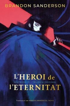 MISTBORN 03 - TRILOGIA ORIGINAL. L' HEROI DE L'ETERNITAT (EDICIÓ LIMITADA) | 9788410254268 | SANDERSON, BRANDON