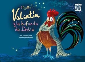 GALLO VALENTÍN Y LA BUFANDA DE DELIA, EL | 9791388050343 | CARTISANO, ENZO