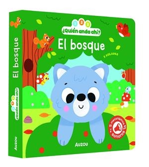 1, 2, 3, QUIÉN ANDA AHÍ. EL BOSQUE. LIBRO DE SONIDOS | 9791039575881 | VAUTIER, VANESSA
