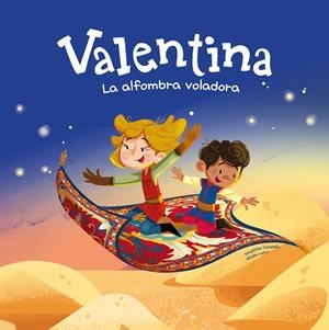 VALENTINA. LA ALFOMBRA VOLADORA | 9788413617190 | CAMPELLO, GIUDITTA