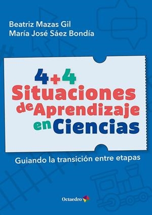 4+4 SITUACIONES DE APRENDIZAJE EN CIENCIAS | 9788410791558 | MAZAS GIL, BEATRIZ