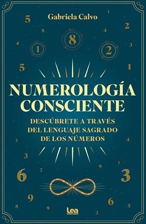 NUMEROLOGÍA CONSCIENTE | 9791370201388 | CALVO, GABRIELA