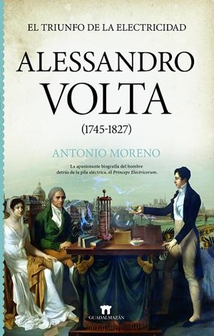 ALESSANDRO VOLTA (1745-1827) | 9791387941017 | MORENO GONZÁLEZ, ANTONIO