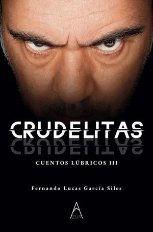 CRUDELITAS | 9791387657666 | GARCIA SILES, FERNANDO LUCAS