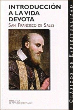 INTRODUCCIÓN A LA VIDA DEVOTA | 9788422023586 | SAN FRANCISCO DE SALES