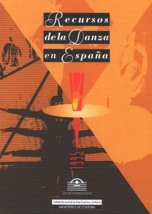RECURSOS DE LA DANZA EN ESPAÑA 1995 | 9788487731129