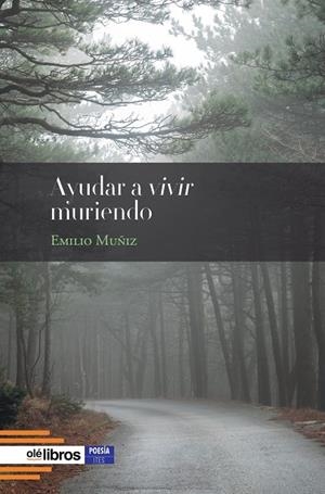 AYUDAR A VIVIR MURIENDO | 9791387951429 | MUÑIZ, EMILIO