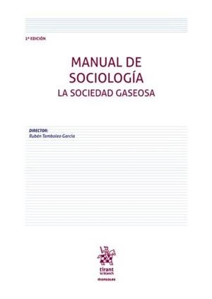 MANUAL DE SOCIOLOGÍA. LA SOCIEDAD GASEOSA. 2ª EDICIÓN | 9791370219819 | TAMBOLEO GARCIA, RUBEN / SOLER CONTRERAS, ALEJANDRO
