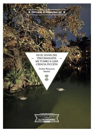 EN EL DIVAN DEL PSICOANALISTA ME TUMBO A LEER CIENCIA FICCIÓ | 9791399056785 | PLASCENCIA, ANDRES