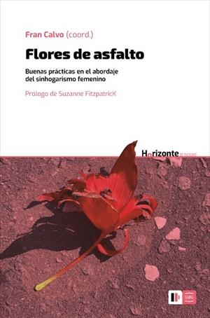 FLORES DE ASFALTO | 9788499847290 | GÁMEZ RAMOS, TAMARA/GALÁN SANANTONIO, ALBA/GUTIÉRREZ GARCÍA, ALBA/BOTIJA YAGÜE, MERCEDES/DÍAZ GONZÁL