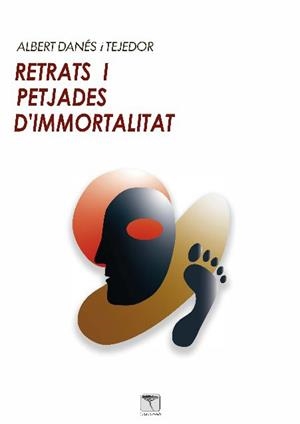 RETRATS I PETJADES D'IMMORTALITAT | 9788412951882 | DANÉS TEJEDOR, ALBERT
