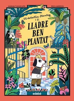DETECTIU STANLEY 02. EL DETECTIU STANLEY I EL LLADRE BEN PLANTAT | 9788468377179 | TUNNICLIFFE, HANNAH