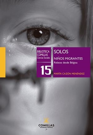 SOLOS NIÑOS MIGRANTES | 9788473992169 | CAZON MENENDEZ, MARTA