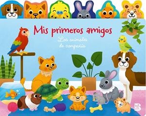 MIS PRIMEROS AMIGOS - LOS ANIMALES DE COMPAÑÍA | 9789403244624 | BALLON