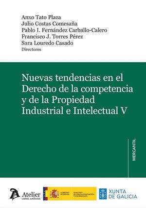 NUEVAS TENDENCIAS EN EL DERECHO DE LA COMPETENCIA Y DE LA PROPIEDAD INDUSTRIAL E INTELECTUAL V | 9791388096648