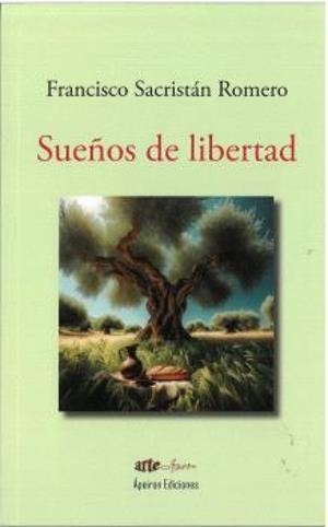 SUEÑOS DE LIBERTAD | 9791399149227 | SACRISTAN ROMERO, FRANCISCO