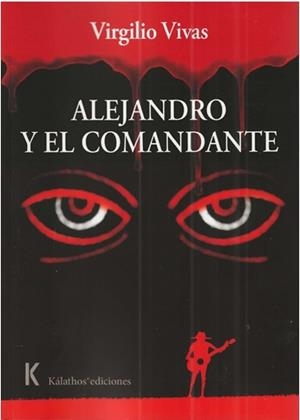 ALEJANDRO Y EL COMANDANTE | 9791399093551 | VIVAS, VIRGILIO