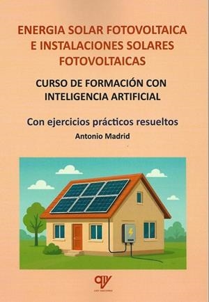 ENERGIA SOLAR FOTOVOLTAICA E INSTALACIONES SOLARES FOTOVOLTAICAS | 9791399090826 | MADRID VICENTE, ANTONIO