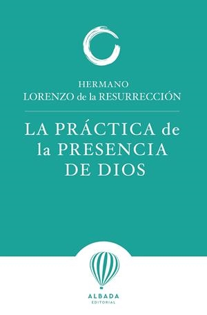 PRÁCTICA DE LA PRESENCIA DE DIOS, LA | 9791399136258 | HERMANO LORENZO DE LA RESURRECCION