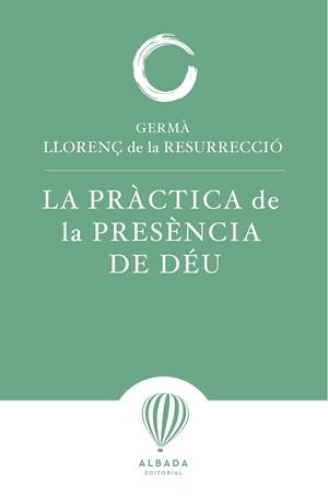 PRÀCTICA DE LA PRESÈNCIA DE DÉU, LA | 9791399136227 | GERMA LLORENÇ DE LA RESURRECCIÓ