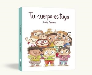 TU CUERPO ES TUYO (LIBRO DE CARTÓN) | 9791388132193 | SERRANO, LUCIA