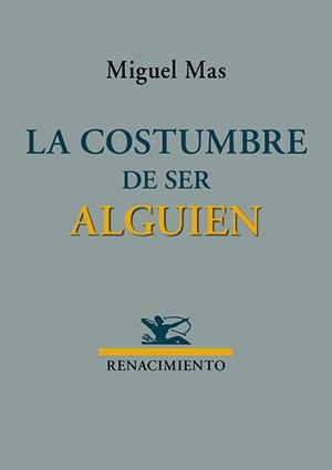 COSTUMBRE DE SER ALGUIEN, LA | 9791387939649 | MAS, MIGUEL