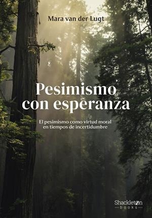 PESIMISMO CON ESPERANZA | 9788413617435 | VAN DER LUGT, MARA