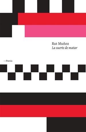SUERTE DE MATAR, LA | 9788419154972 | MUÑOZ, RUT