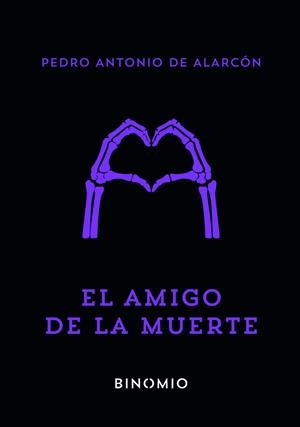 AMIGO DE LA MUERTE, EL | 9791399016123 | DE ALARCÓN, PEDRO ANTONIO