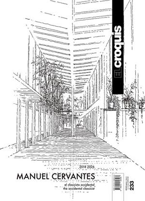 CROQUIS, 233, EL. MANUEL CERVANTES (2018-2026) | 9788412823486 | EL CROQUIS PUB.ARQTRA.CONST.Y DISEÑO SL/OBAL DÍAZ, LILIANA