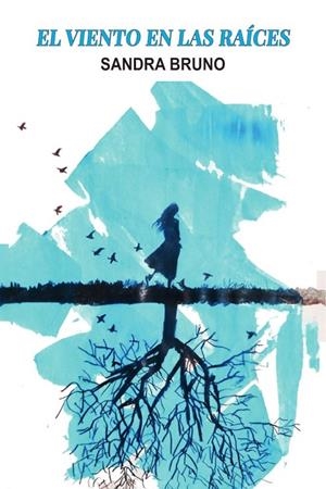 VIENTO EN LAS RAÍCES, EL | 9788410195677 | BRUNO, SANDRA
