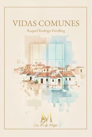 VIDAS COMUNES | 9791387615833 | RODRIGO HENFLING, RAQUEL