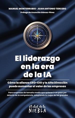 LIDERAZGO EN LA ERA DE LA IA, EL | 9788418985706 | MONTERRUBIO, MANUEL / TERCERO, JUAN ANTONIO