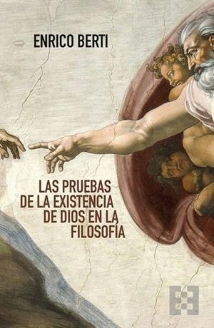 PRUEBAS DE LA EXISTENCIA DE DIOS EN LA FILOSOFIA, LAS | 9788413392622 | BERTI, ENRICO
