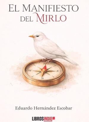 MANIFIESTO DEL MIRLO, EL | 9791387659929 | HERNANDEZ ESCOBAR, EDUARDO