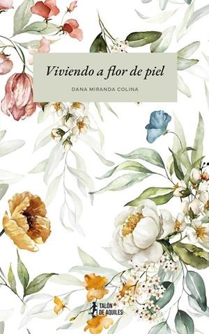 VIVIENDO A FLOR DE PIEL | 9791387861919 | MIRANDA COLINA, DANA