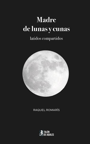 MADRE DE LUNAS Y CUNAS | 9791388043239 | ROMARIS, RAQUEL