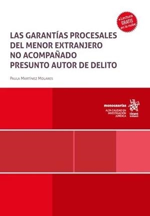 GARANTÍAS PROCESALES DEL MENOR EXTRANJERO NO ACOMPAÑADO PRESUNTO AUTOR DE DELITO, LAS | 9788411306256 | MARTINEZ MOLARES, PAULA