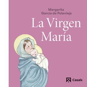 VIRGEN MARIA, LA | 9788421870983 | GARCIA DE POLAVIEJA, MARGARITA