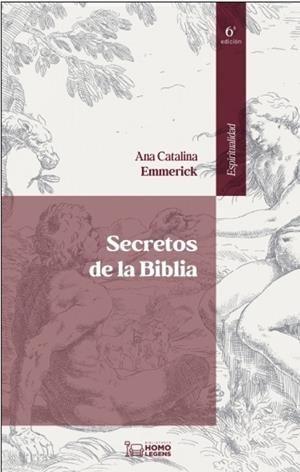SECRETOS DE LA BIBLIA (6 EDICIÓN) | 9791388176074 | EMMERICK, ANA CATALINA