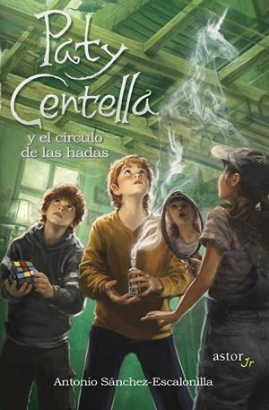 PATY CENTELLA Y EL CIRCULO DE LAS HADAS | 9788413685786 | SANCHEZ-ESCALONILLA, ANTONIO